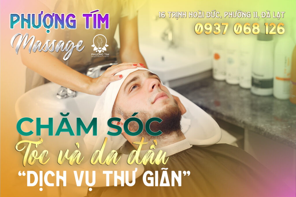 Chăm-sóc-tóc-và-da-đầu-nam-Đà-Lạt-Phượng-Tím