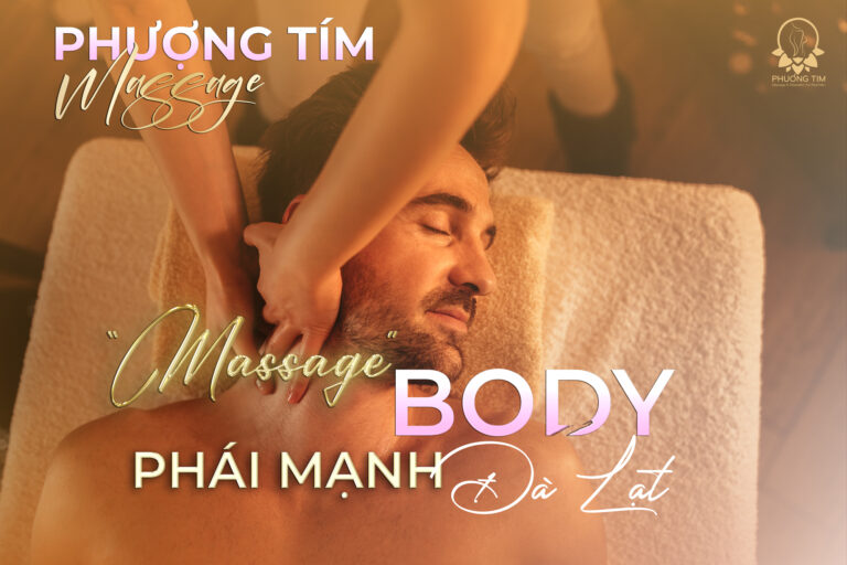 Massage-Body-Phái-Mạnh-Đà-Lạt--Phượng-TÍm-Massage1