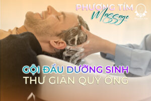 Gội-đầu-dưỡng-sinh-thư-giãn-quý-ông--Phượng-Tím-Massage