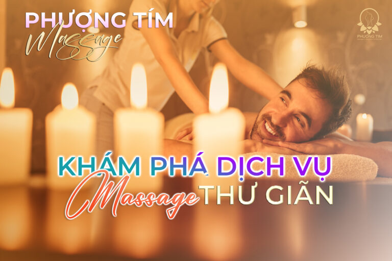 Khám-phá-dịch-vụ-massage-thư-giãn-Phượng-Tím-Massage