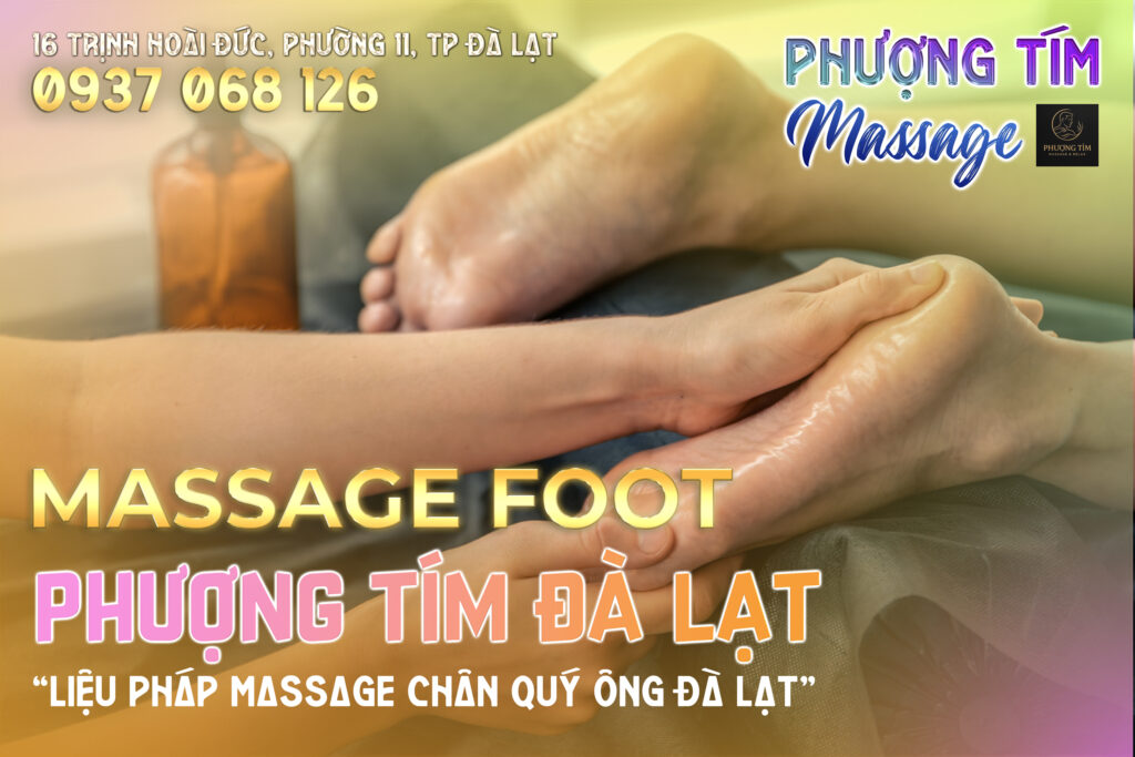 Massage-Foot-Quý-Ông-Phượng-Tím-Đà-Lạt1